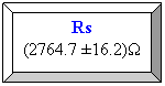 Bevel: Rs 
(2764.7 16.2)Ω
