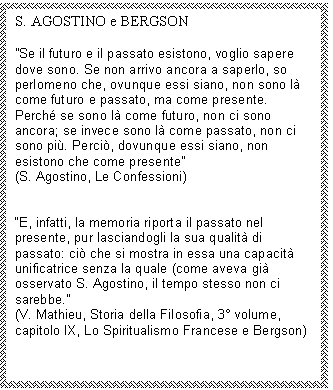 Text Box: S. AGOSTINO e BERGSON

