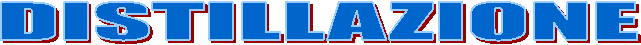 DISTILLAZIONE