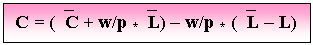 Text Box: C = (`C + w/p *`L) - w/p * (`L - L)