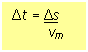 Text Box: Δt = Δs 
        vm       
