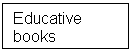 Text Box: Educative books