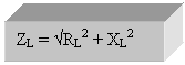 Text Box: ZL = RL2 + XL2