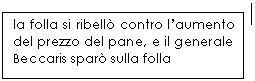 Line Callout 2: la folla si ribellò contro l'aumento del prezzo del pane, e il generale Beccaris sparò sulla folla